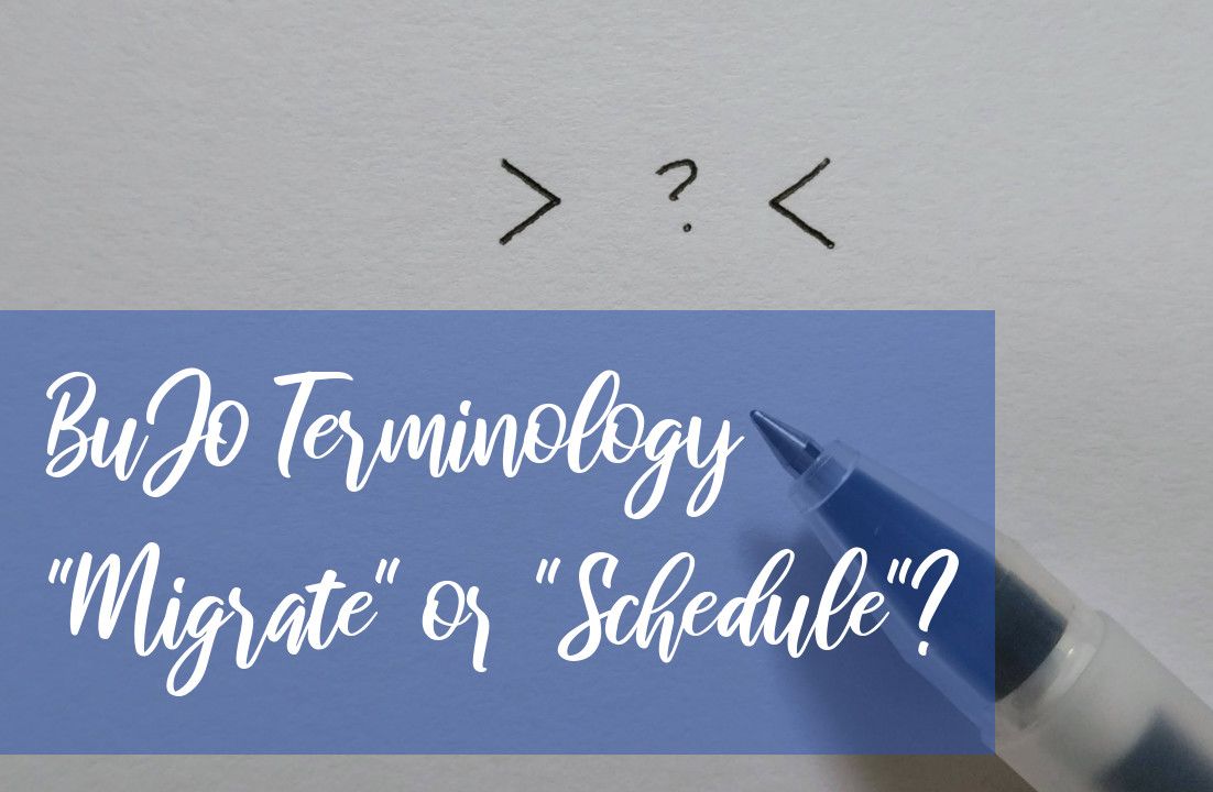 BuJo Terminology: Migration vs. Scheduling - GanchiPlans